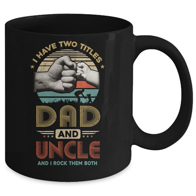 Vintage I Have Two Title Dad And Uncle Funny Fathers Day Mug | siriusteestore