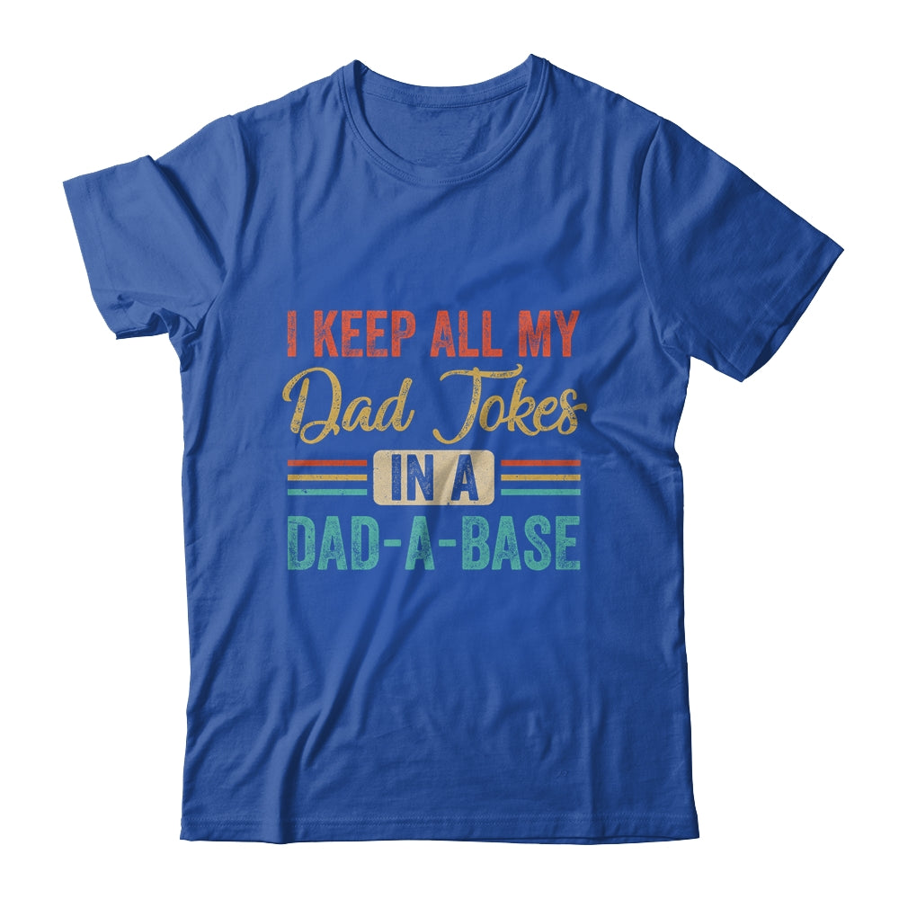 Vintage I Keep All My Dad Jokes In A Dad-A-Base Funny Dad Shirt & Hoodie | siriusteestore