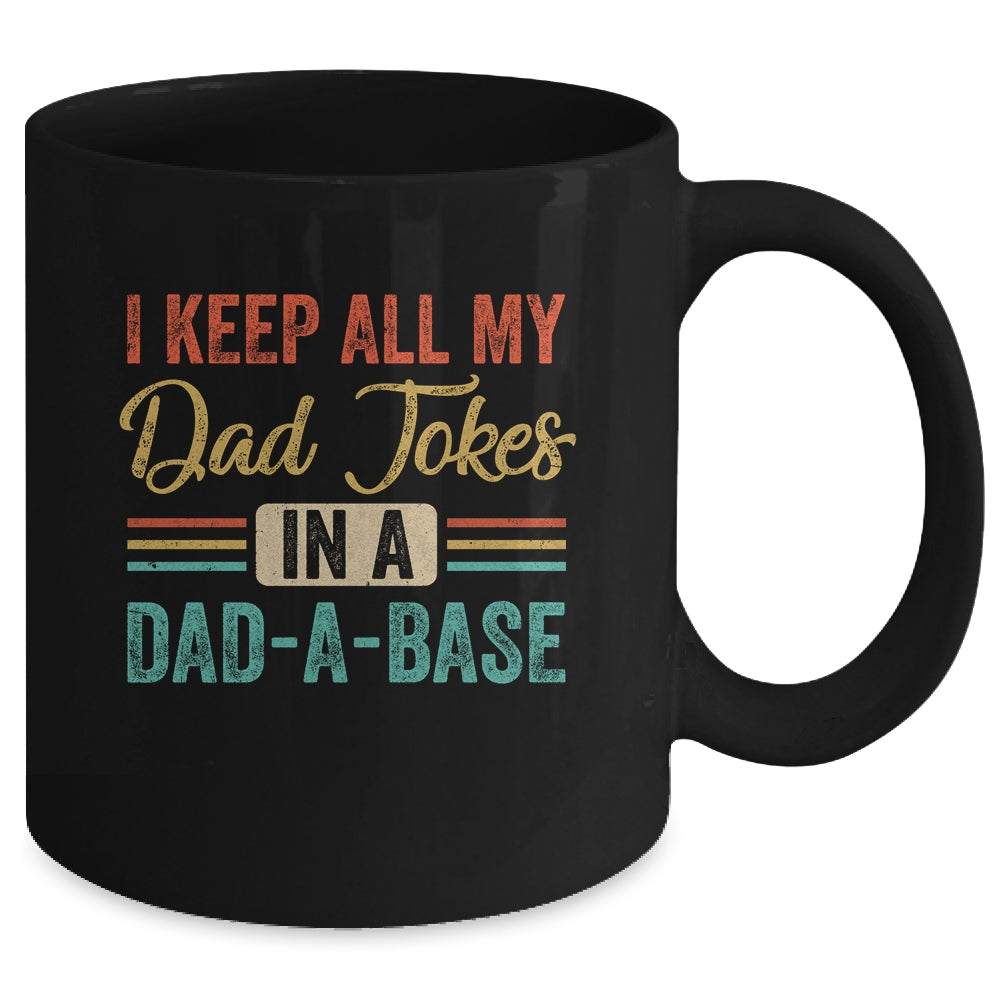 Vintage I Keep All My Dad Jokes In A Dad-A-Base Funny Dad Mug | siriusteestore