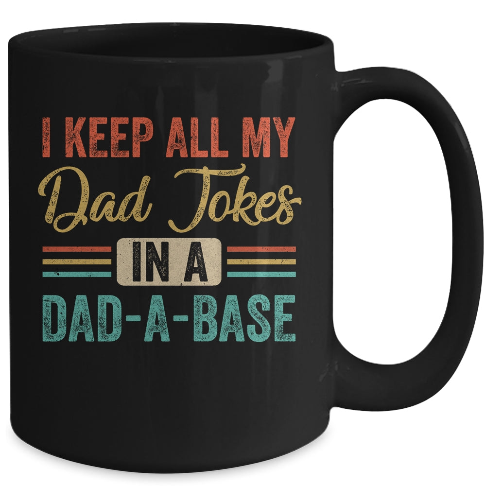 Vintage I Keep All My Dad Jokes In A Dad-A-Base Funny Dad Mug | siriusteestore
