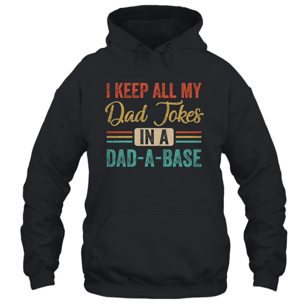 Vintage I Keep All My Dad Jokes In A Dad-A-Base Funny Dad Shirt & Hoodie | siriusteestore