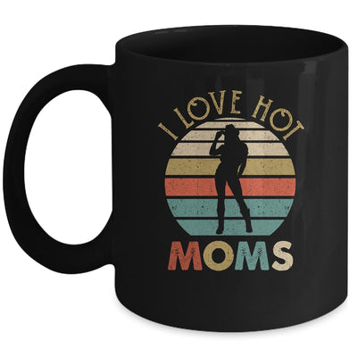 Vintage I Love Hot Moms Mug | siriusteestore