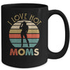 Vintage I Love Hot Moms Mug | siriusteestore