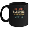 Vintage I'm Not Sleeping I'm Just Resting My Eyes Mug | siriusteestore