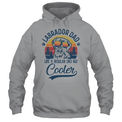 Vintage Labrador Dad Like A Regular Dad But Cooler Funny Shirt & Hoodie | siriusteestore