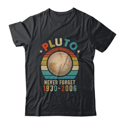 Vintage Never Forget Pluto Nerdy Astronomy Space Science Shirt & Hoodie | siriusteestore