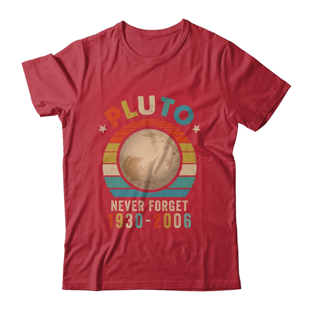 Vintage Never Forget Pluto Nerdy Astronomy Space Science Shirt & Hoodie | siriusteestore
