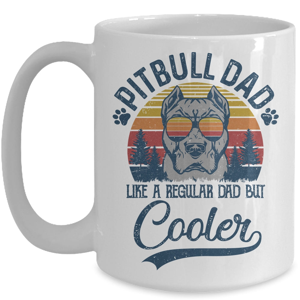 Vintage Pitbull Dad Like A Regular Dad But Cooler Funny Mug | siriusteestore