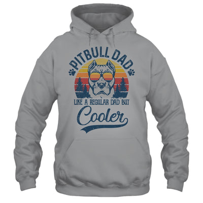 Vintage Pitbull Dad Like A Regular Dad But Cooler Funny Shirt & Hoodie | siriusteestore