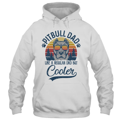 Vintage Pitbull Dad Like A Regular Dad But Cooler Funny Shirt & Hoodie | siriusteestore