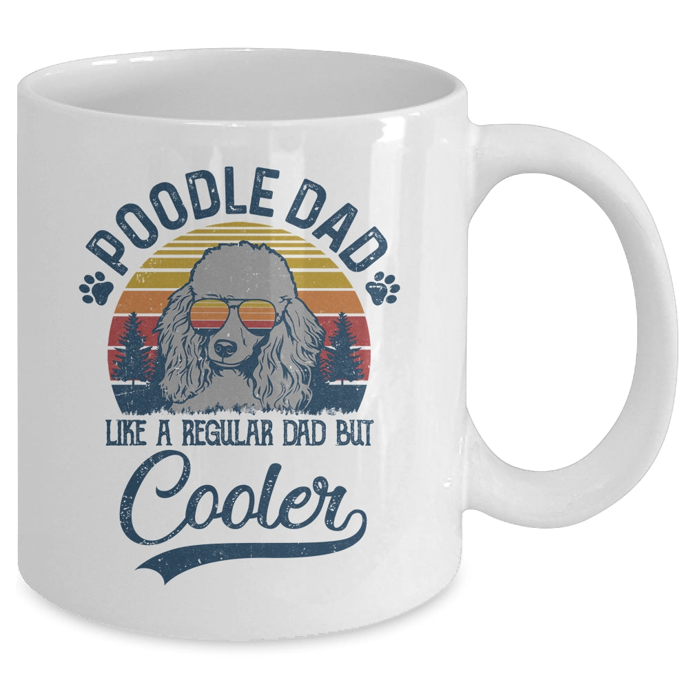 Vintage Poodle Dad Like A Regular Dad But Cooler Funny Mug | siriusteestore