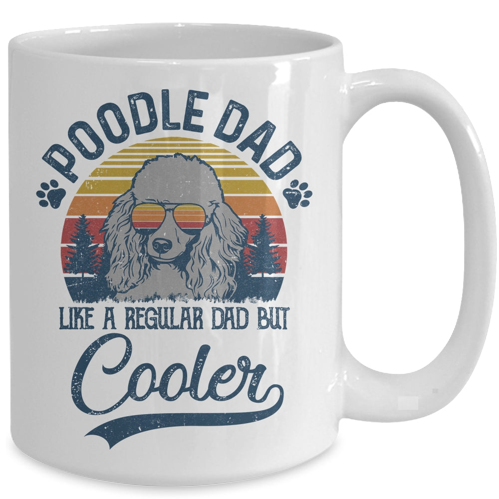 Vintage Poodle Dad Like A Regular Dad But Cooler Funny Mug | siriusteestore
