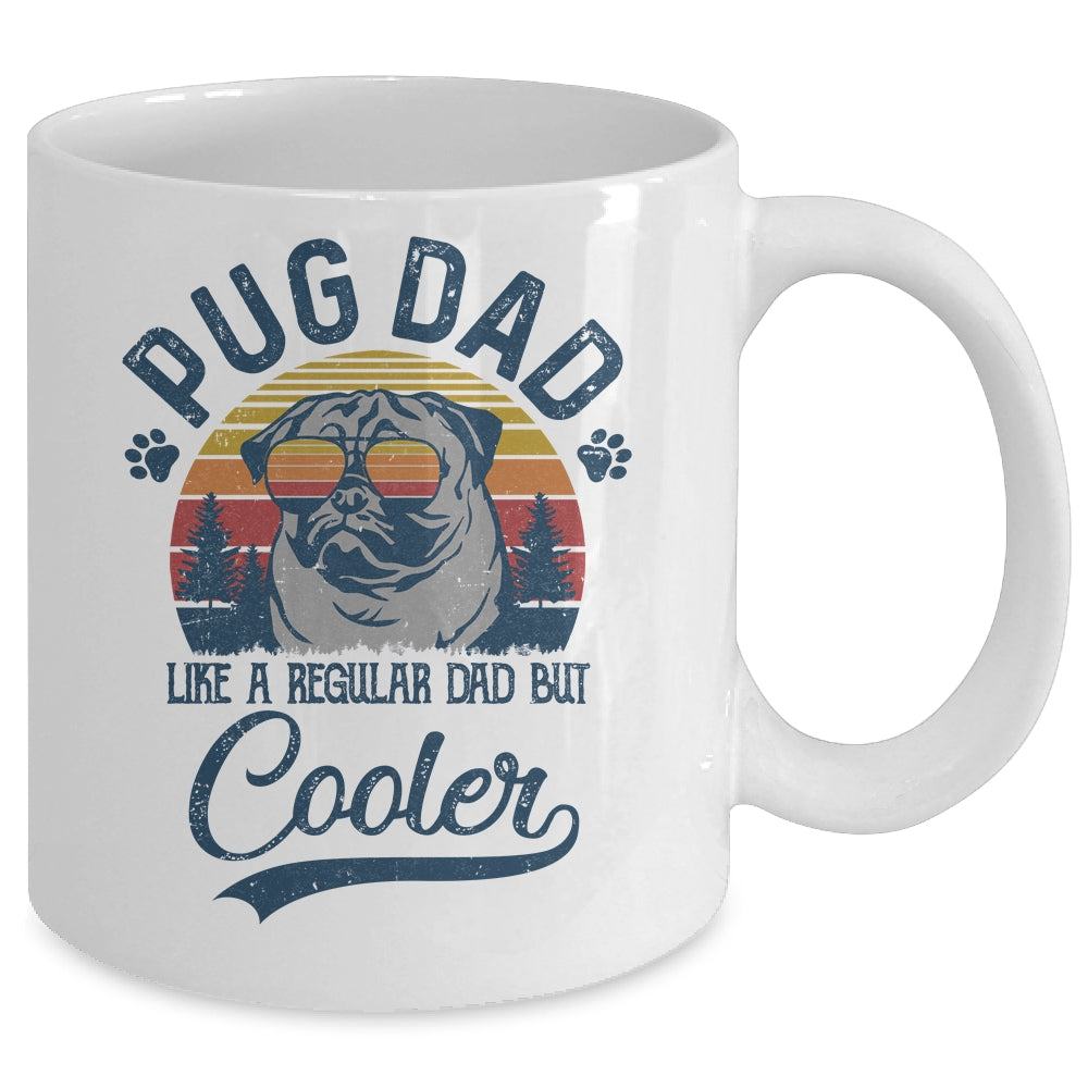 Vintage Pug Dad Like A Regular Dad But Cooler Funny Mug | siriusteestore