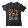 Vintage Retro Papa Because Grandpa Is For Old Guys Funny Shirt & Hoodie | Siriustee.com