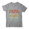 Vintage Retro Papa Because Grandpa Is For Old Guys Funny Shirt & Hoodie | Siriustee.com
