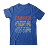 Vintage Retro Pawpaw Because Grandpa Is For Old Guys Funny Shirt & Hoodie | Siriustee.com