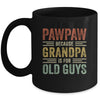Vintage Retro Pawpaw Because Grandpa Is For Old Guys Funny Mug | siriusteestore