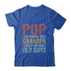 Vintage Retro Pop Because Grandpa Is For Old Guys Funny Shirt & Hoodie | Siriustee.com