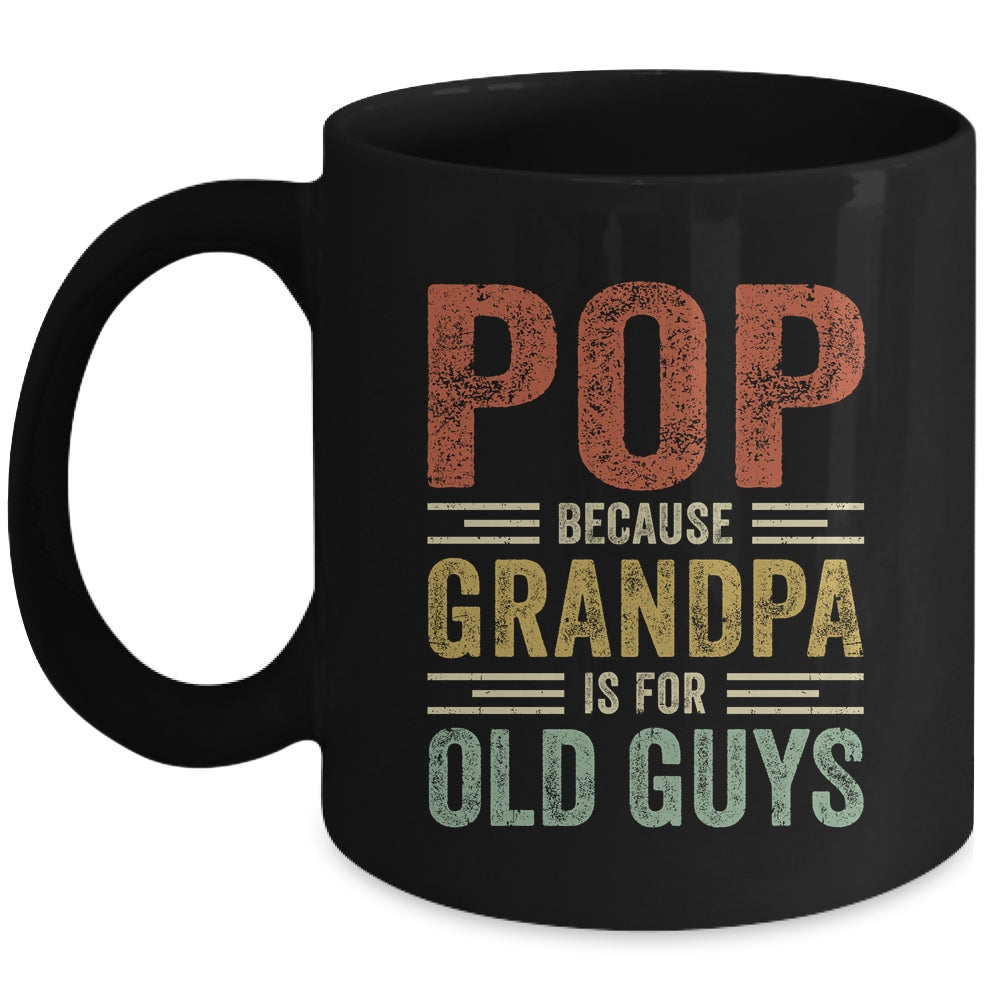 Vintage Retro Pop Because Grandpa Is For Old Guys Funny Mug | siriusteestore