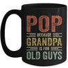 Vintage Retro Pop Because Grandpa Is For Old Guys Funny Mug | siriusteestore