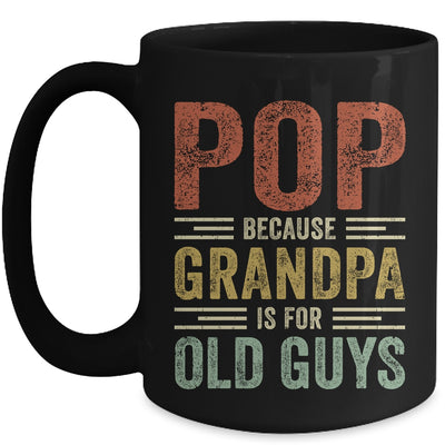 Vintage Retro Pop Because Grandpa Is For Old Guys Funny Mug | siriusteestore