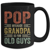 Vintage Retro Pop Because Grandpa Is For Old Guys Funny Mug | siriusteestore