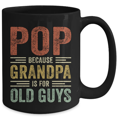 Vintage Retro Pop Because Grandpa Is For Old Guys Funny Mug | siriusteestore