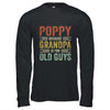 Vintage Retro Poppy Because Grandpa Is For Old Guys Funny Shirt & Hoodie | Siriustee.com