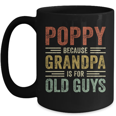 Vintage Retro Poppy Because Grandpa Is For Old Guys Funny Mug | siriusteestore