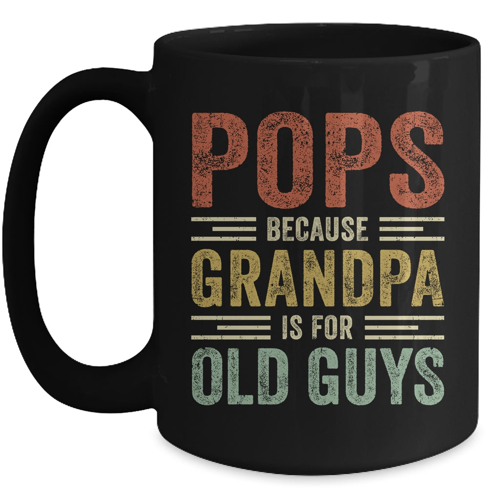 Vintage Retro Pops Because Grandpa Is For Old Guys Funny Mug | siriusteestore