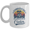 Vintage Schnauzer Dad Like A Regular Dad But Cooler Funny Mug | siriusteestore