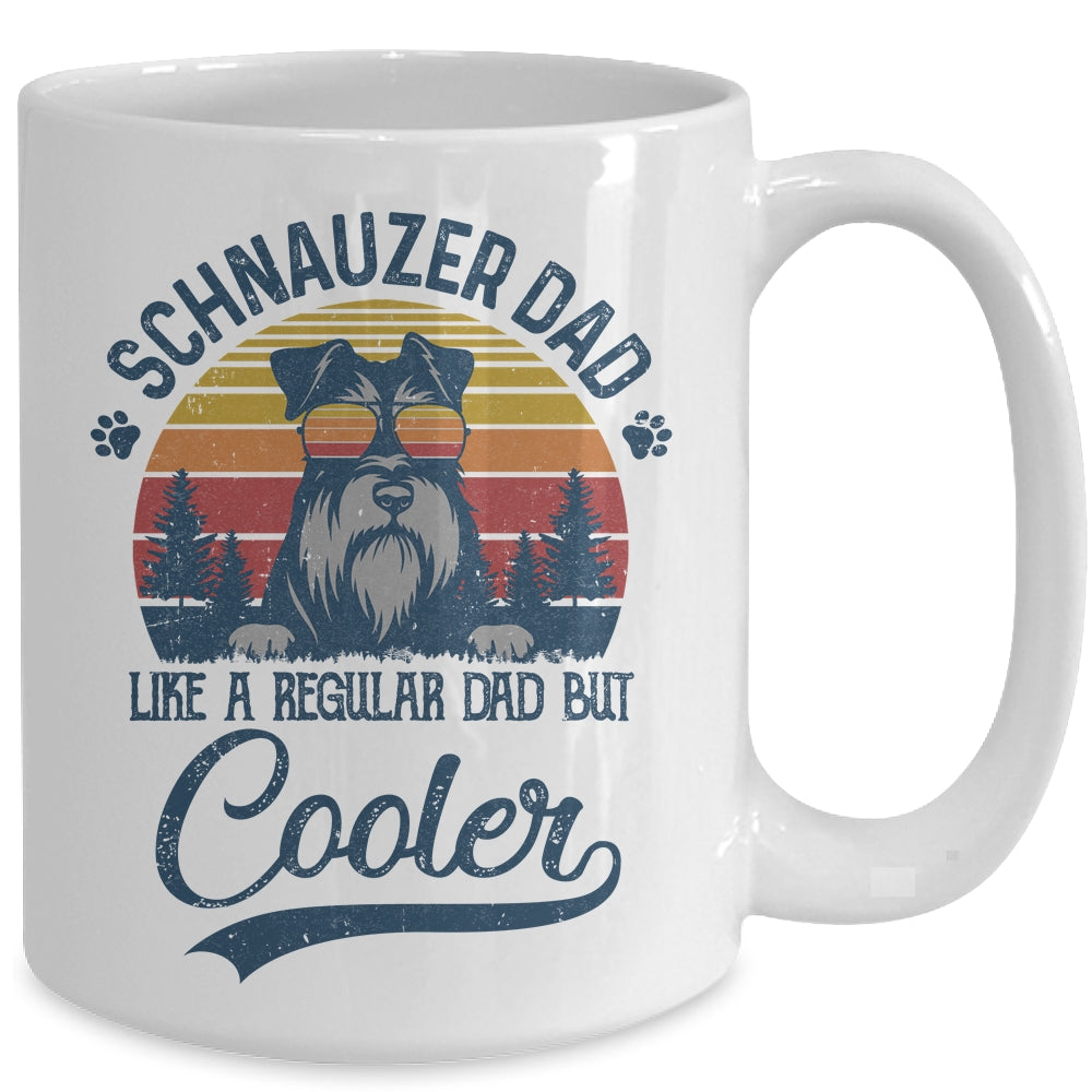 Vintage Schnauzer Dad Like A Regular Dad But Cooler Funny Mug | siriusteestore