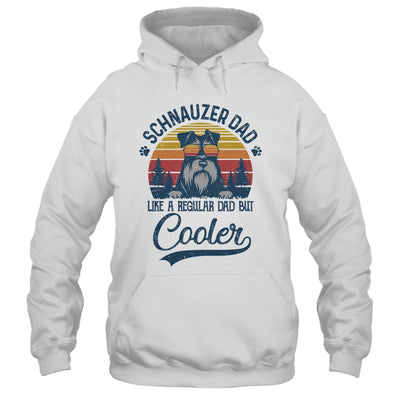 Vintage Schnauzer Dad Like A Regular Dad But Cooler Funny Shirt & Hoodie | siriusteestore