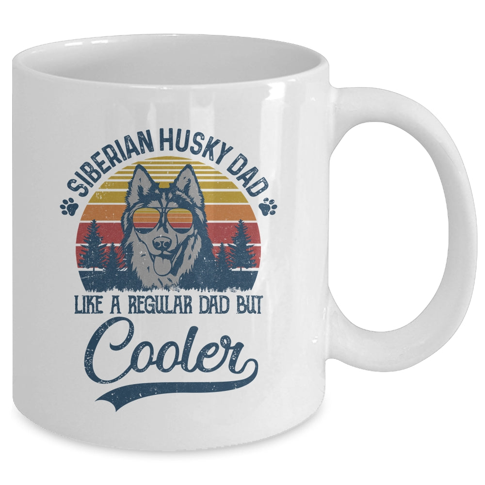 Vintage Siberian Husky Dad Like A Regular Dad But Cooler Funny Mug | siriusteestore