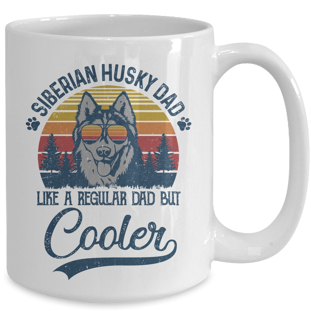 Vintage Siberian Husky Dad Like A Regular Dad But Cooler Funny Mug | siriusteestore