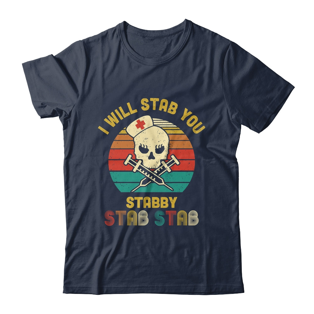 Vintage Skull I Will Stab You Stabby Funny Nurse Halloween Shirt & Hoodie | siriusteestore