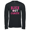 Volleyball Breast Cancer Awareness Block Out Cancer Shirt & Hoodie | siriusteestore