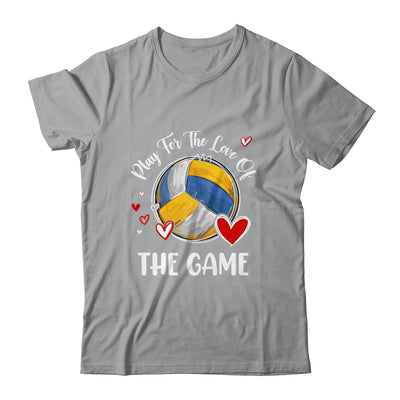 Volleyball Play For The Love Of The Game Shirt & Tank Top | siriusteestore
