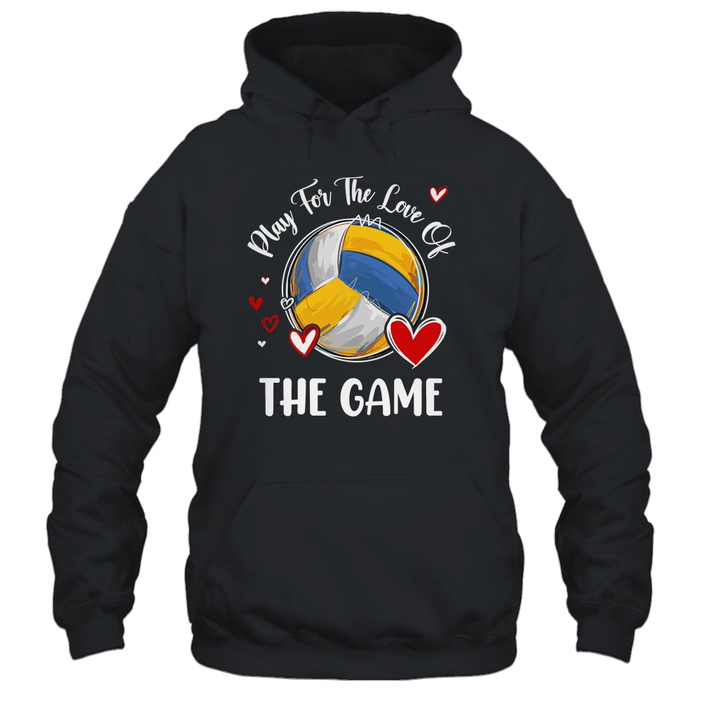 Volleyball Play For The Love Of The Game Shirt & Tank Top | siriusteestore