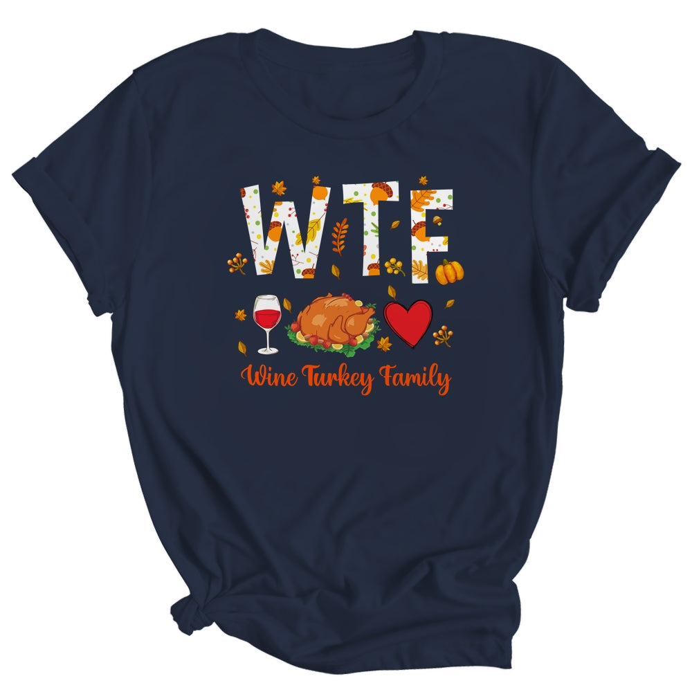 WTF Wine Turkey Family Funny Thanksgiving Day Shirt & Hoodie | siriusteestore