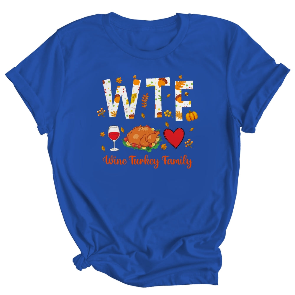 WTF Wine Turkey Family Funny Thanksgiving Day Shirt & Hoodie | siriusteestore