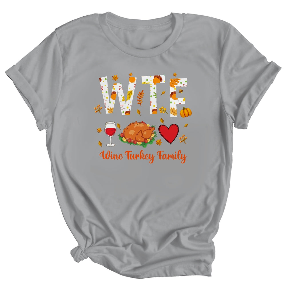 WTF Wine Turkey Family Funny Thanksgiving Day Shirt & Hoodie | siriusteestore