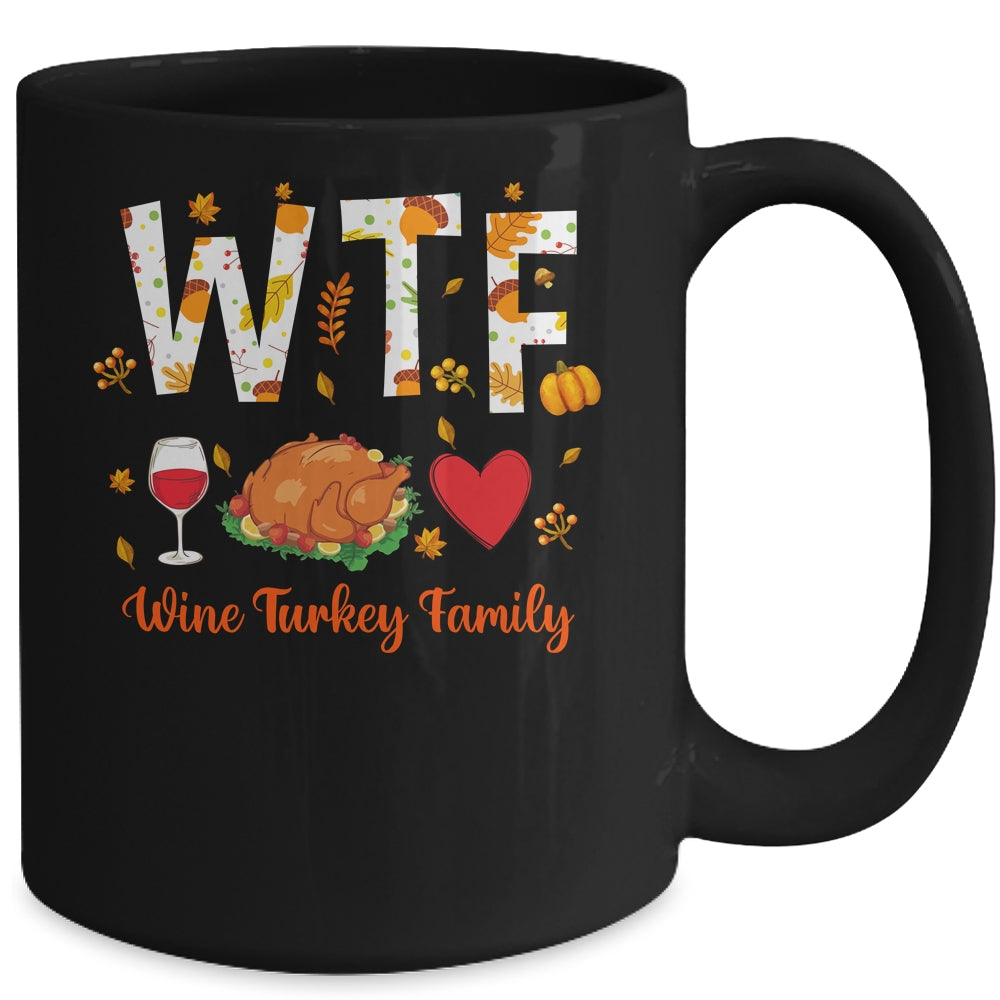 WTF Wine Turkey Family Funny Thanksgiving Day Mug | siriusteestore