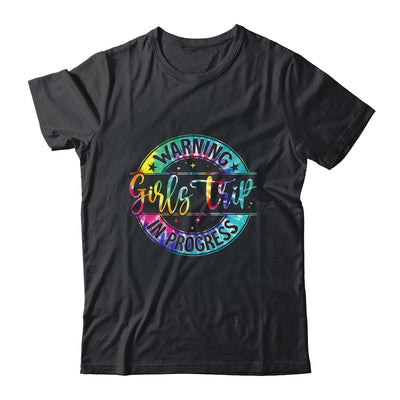 Warning Girls Trip In Progress Girls Trip Vacation Tie Dye Shirt & Tank Top | siriusteestore