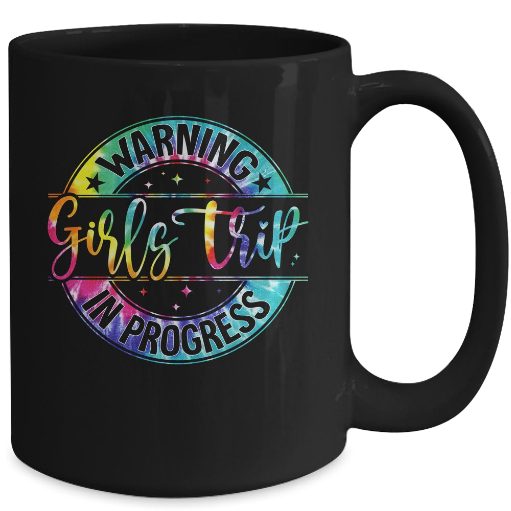 Warning Girls Trip In Progress Girls Trip Vacation Tie Dye Mug | siriusteestore