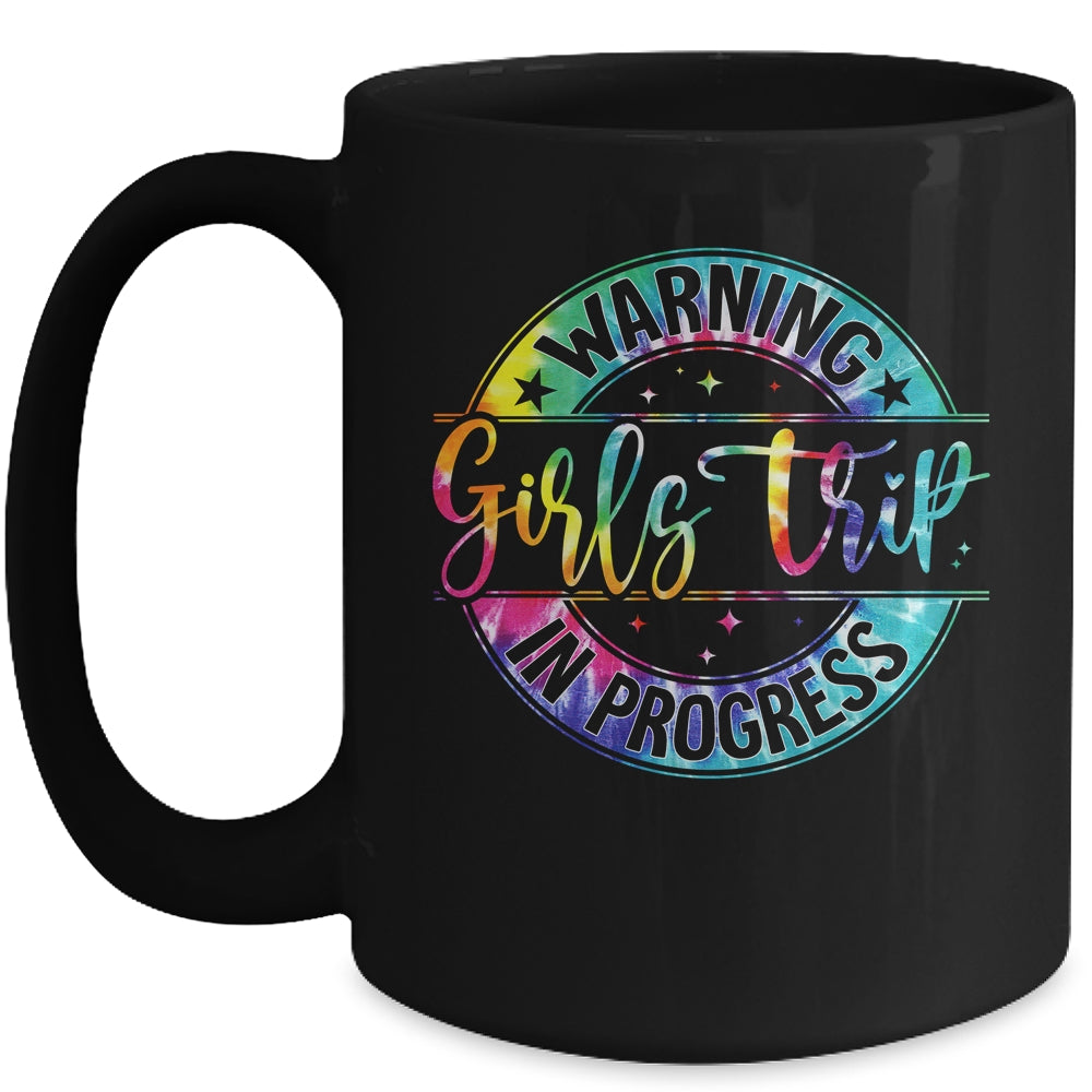 Warning Girls Trip In Progress Girls Trip Vacation Tie Dye Mug | siriusteestore