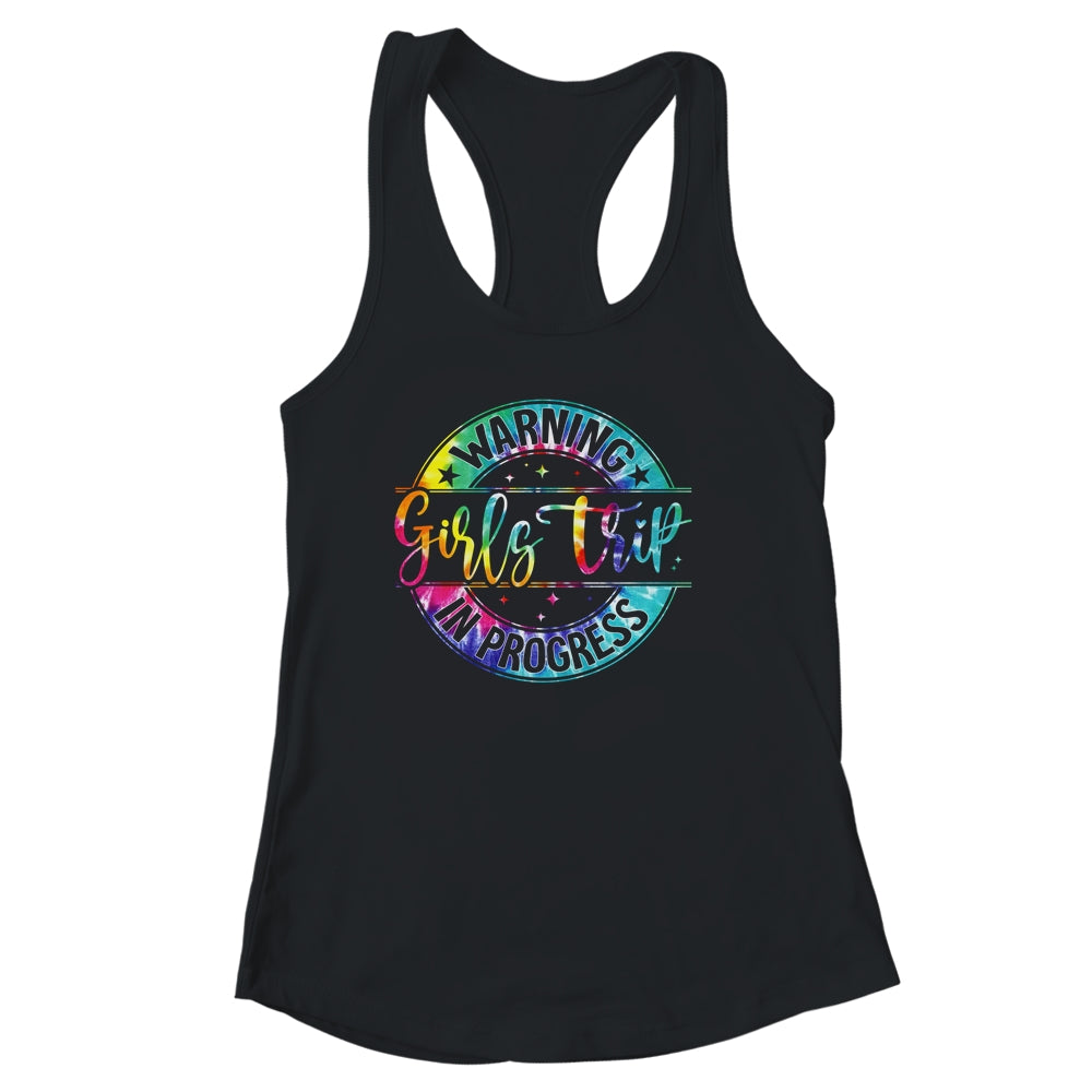 Warning Girls Trip In Progress Girls Trip Vacation Tie Dye Shirt & Tank Top | siriusteestore