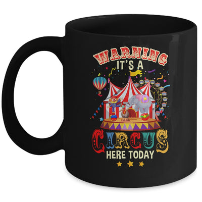 Warning Its A Circus Here Today Circus Birthday Party Mug | siriusteestore