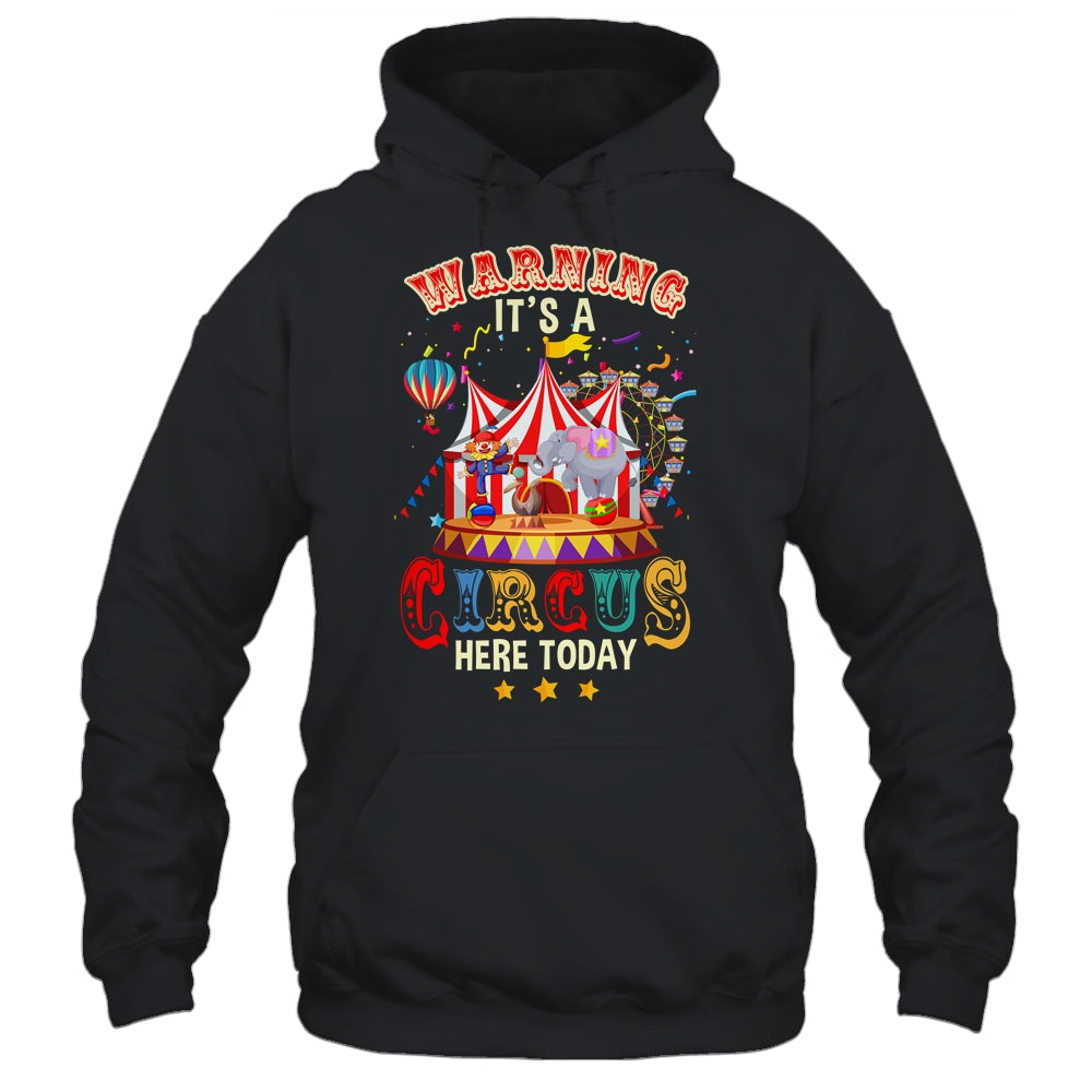 Warning Its A Circus Here Today Circus Birthday Party Shirt & Tank Top | siriusteestore