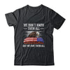 We Don't Know Them All But We Owe Them All 4th Of July Eagle Shirt & Hoodie | siriusteestore